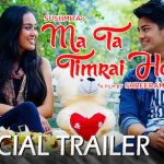 Ma Timrai Hoon Nepali Full Movie