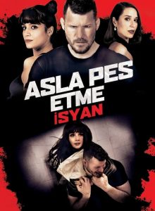 Asla Pes Etme: İsyan (Never Back Down: Revolt) izle – 1080p Türkçe Altyazılı ve Dublaj izle