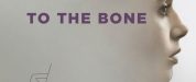 Kemiklerine Kadar (To the Bone) izle – 1080p Türkçe Altyazılı ve Dublaj