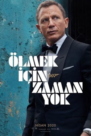 Ölmek İçin Zaman Yok (No Time to Die) izle – 1080p Türkçe Altyazılı ve Dublaj